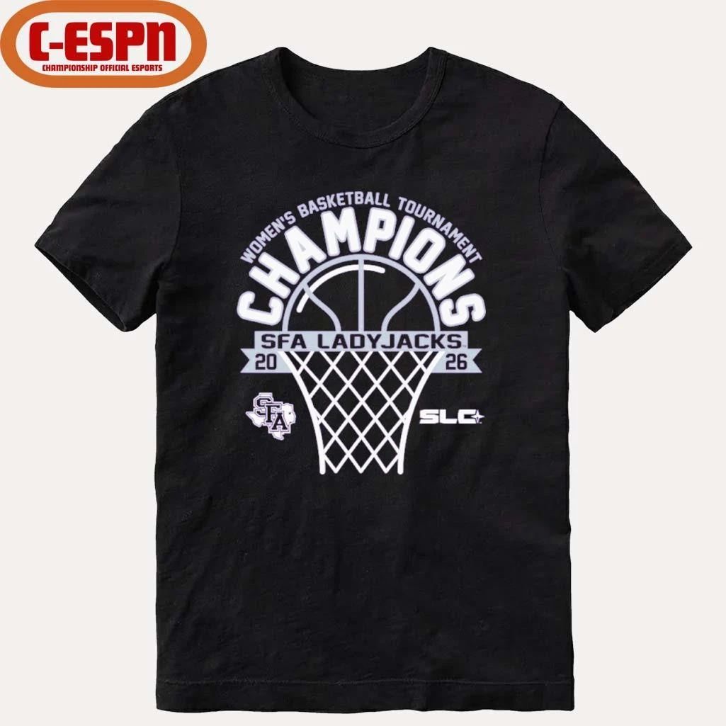 Stephen F Austin Ladyjacks 2026 Southland Conference Women’s Basketball Tournament Champions T-Shirt