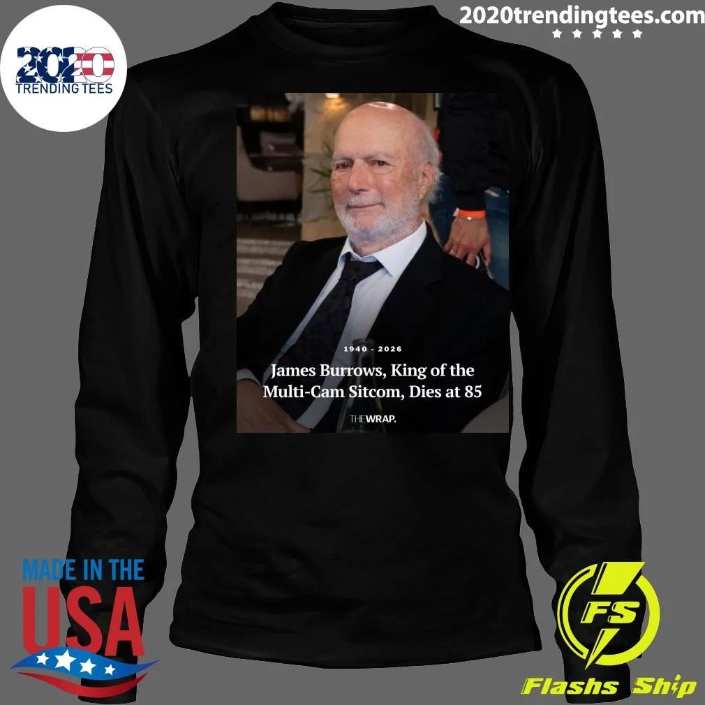1940-2026 James Burrows, King of the Multi-Cam Sitcom, Dies at 85 Shirt
