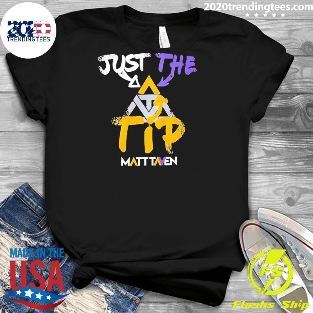 Just The Tip Matt Taven Shirt