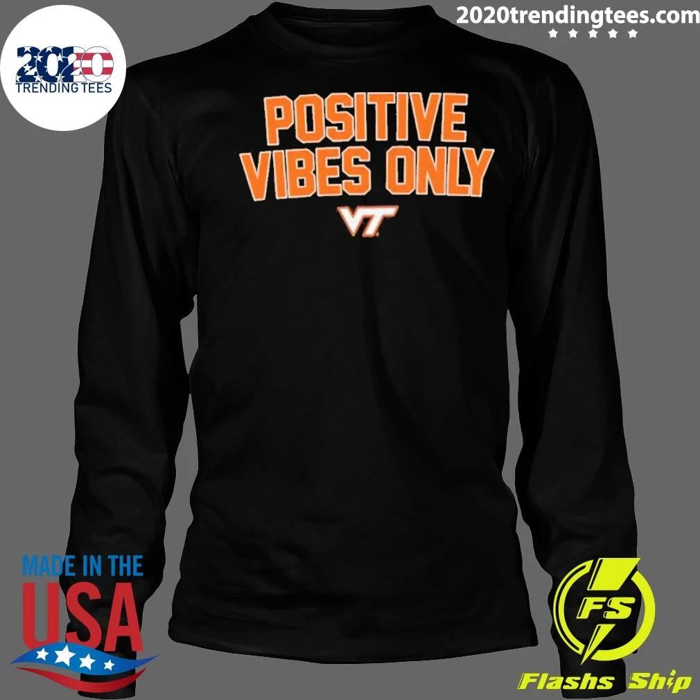 Positive Vibes Only Virginia Tech Hokies Logo Shirt