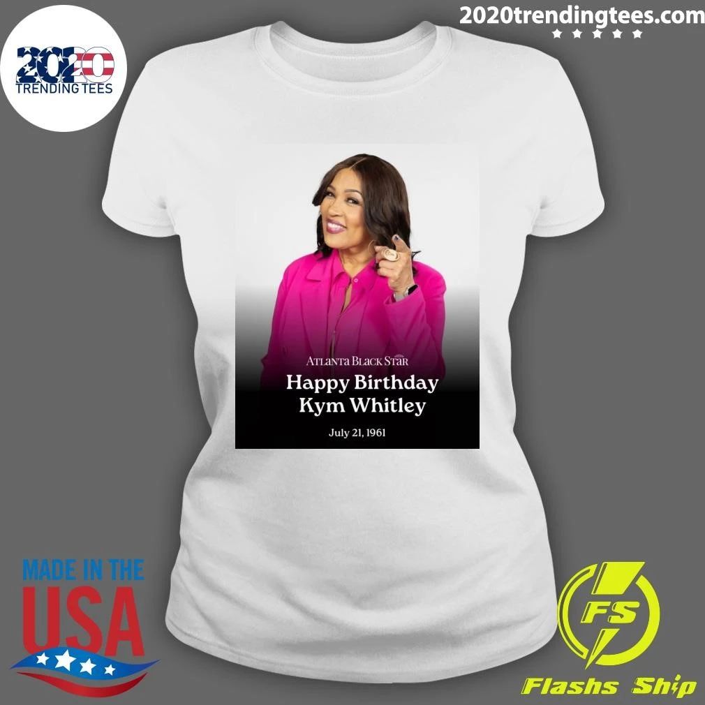 Atlanta Black Star Happy Birthday Kym Whitley July 21, 1961 Shirt