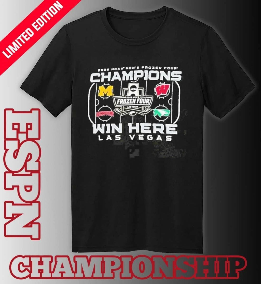Men’s Frozen Four Champions Win Here 4 Teams Shirt
