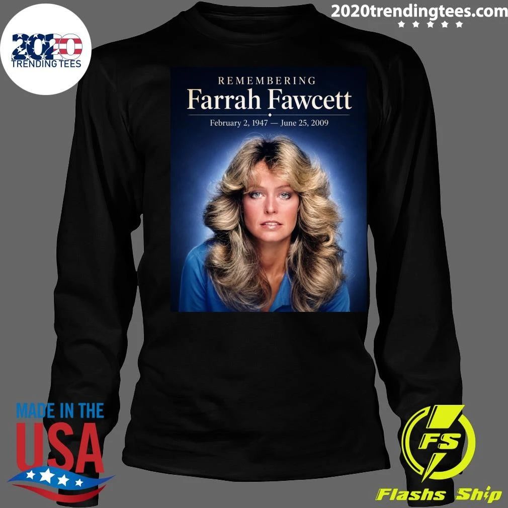 Remembering Farrah Fawcett February 2, 1947 – June 25, 2009 Shirt
