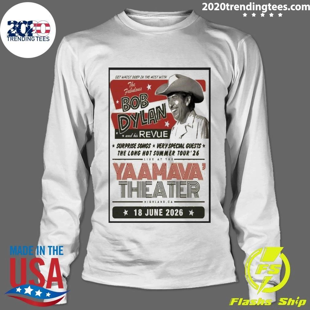 Bob Dylan Yaamava’ Theater in Highland, California June 18 2026 Poster Shirt