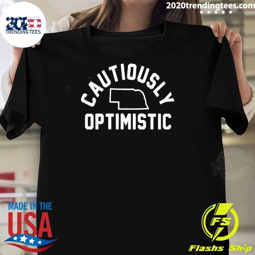 Cautiously Optimistic Nebraska Shirt