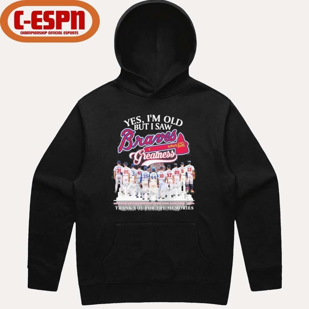 Yes, I’m Old But I Saw Atlanta Braves Greatness Team Players T-Shirt