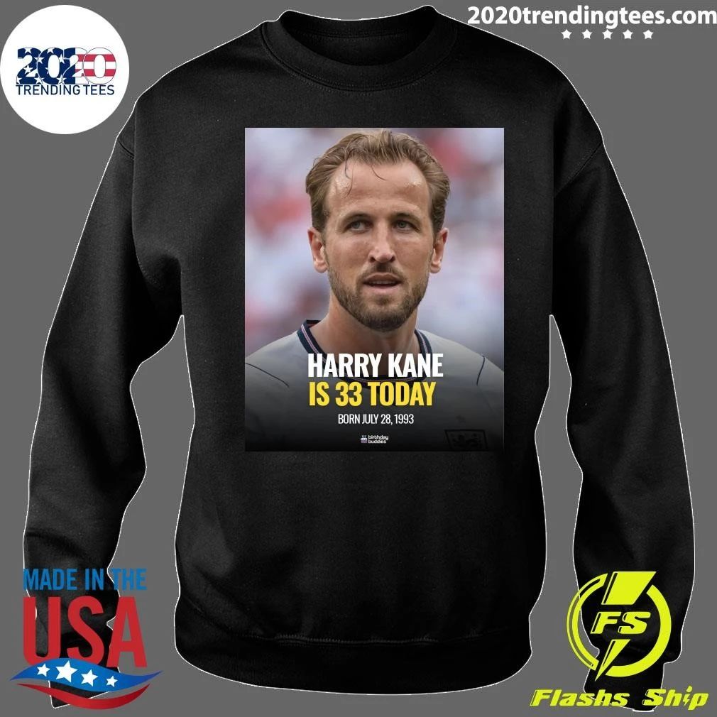 Happy 33rd Birthday to Harry Kane Shirt