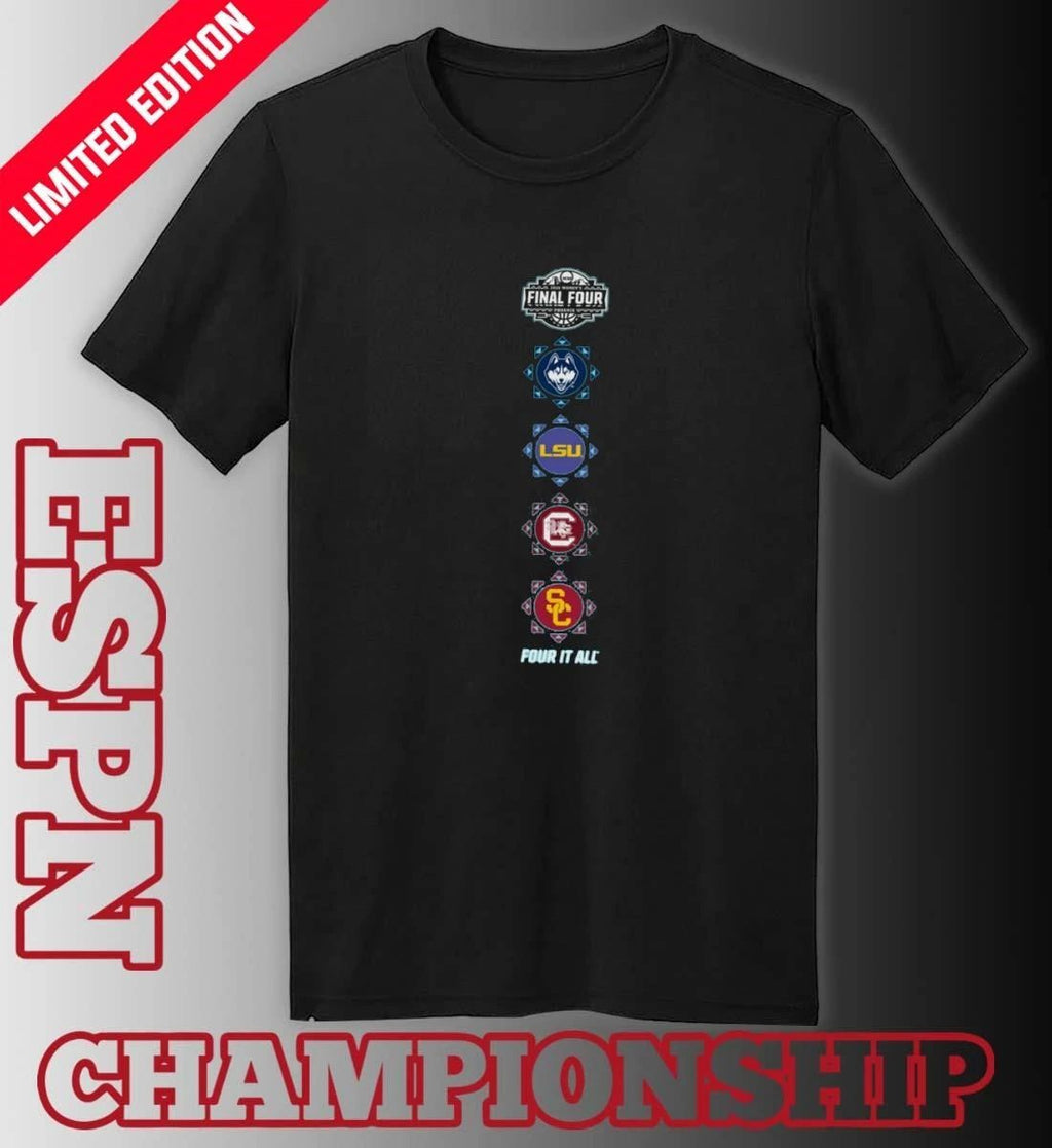 Four It All 2026 NCAA Women’s Final Four 4 Teams Shirt