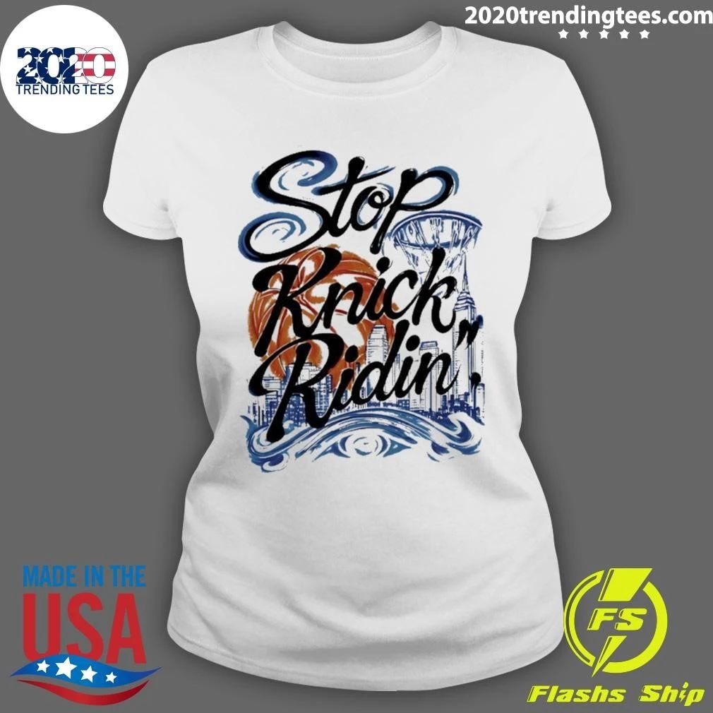 Stop Knick Ridin New York City Skyline T-Shirt