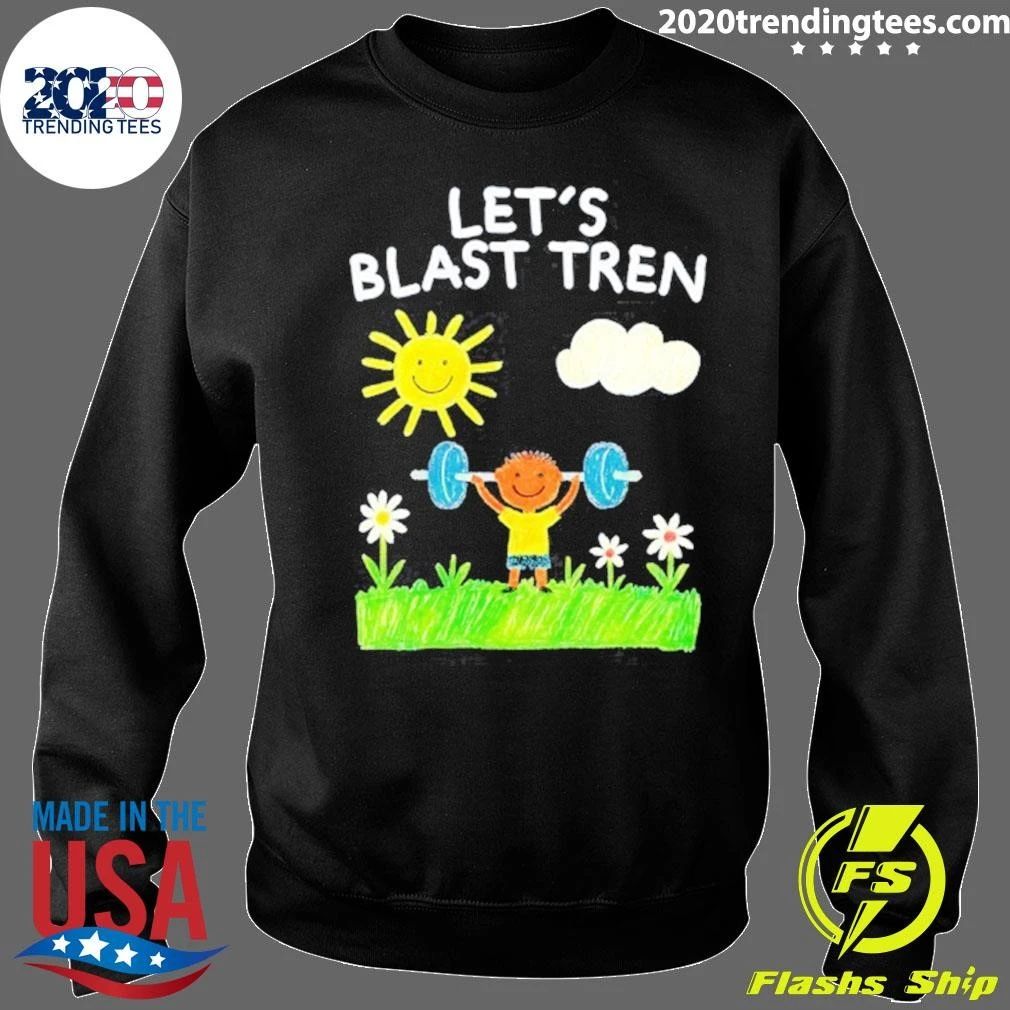 Let’s Blast Tren Bodybuilding Gym Humor Shirt