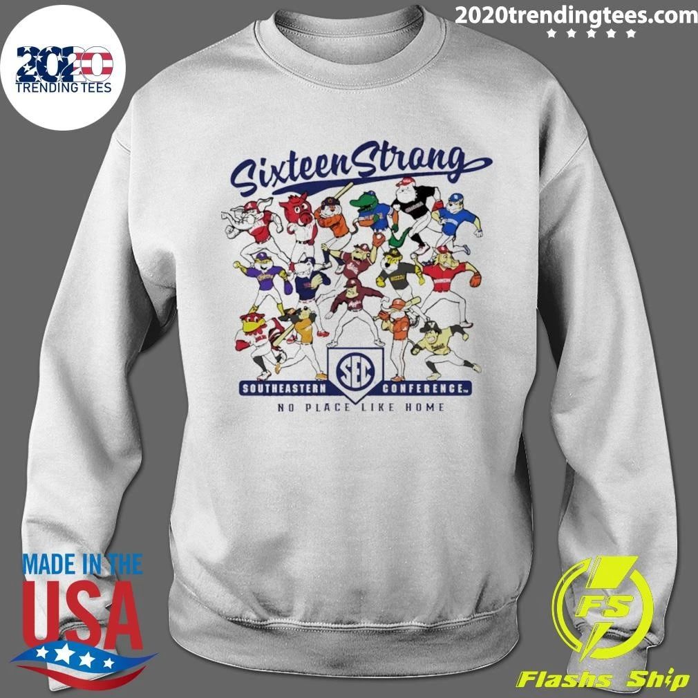 Sixteen Strong Baseball Mascots Southeastern Conference No Place Like Home 2026 Shirt