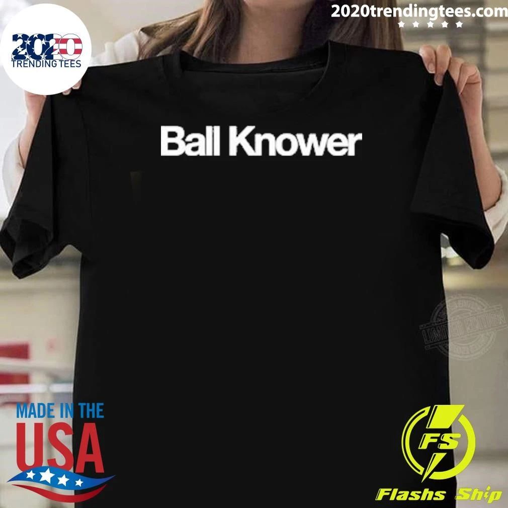 Ball Knower Tee Shirt