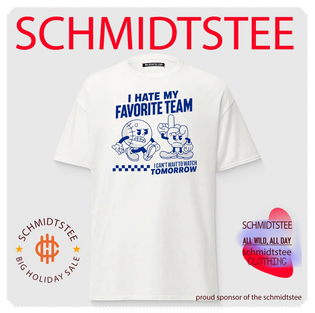I hate my favorite team I can’t wait to watch tomorrow shirt