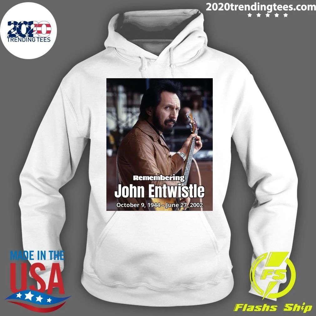 Remembering John Entwistle October 9, 1944 – June 27, 2002 Shirt