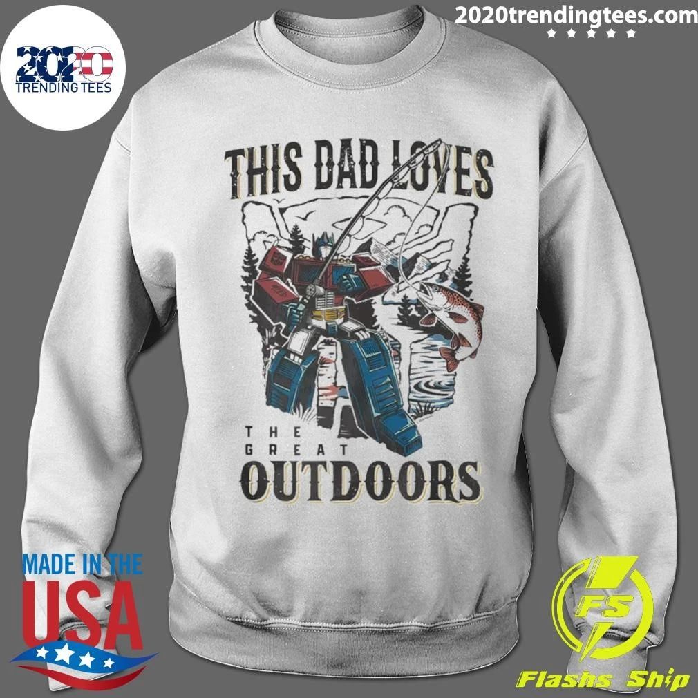 Transformers Generations Father’s Day This Dad Loves The Great Outdoors Shirt