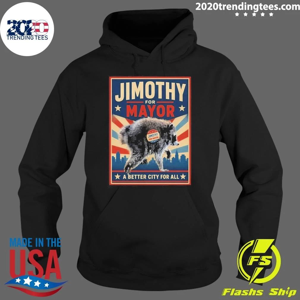 Raccoon Jimothy For Mayor A Better City For All Tee Shirt