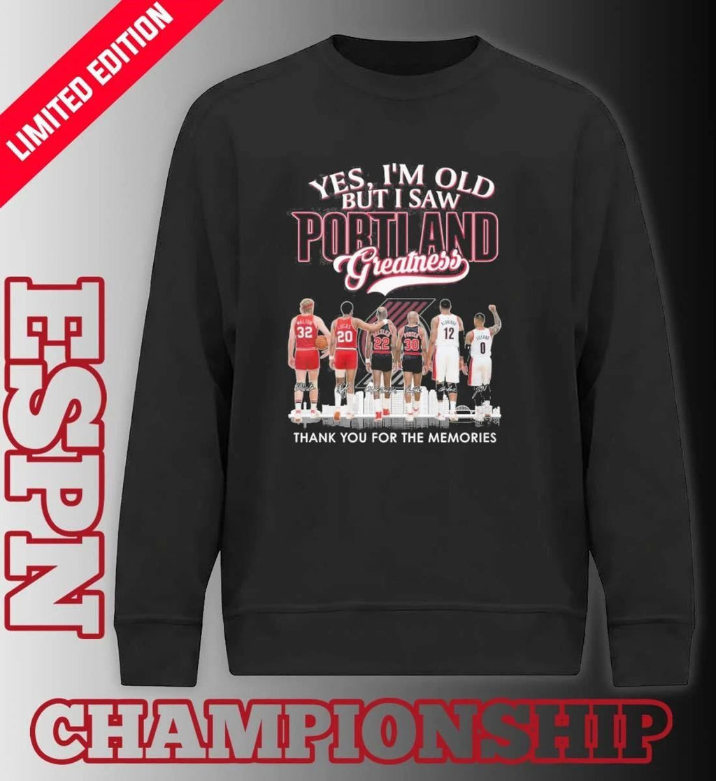 Yes, I’m Old But I Saw Portland Blazers Basketball Greatness T-Shirt