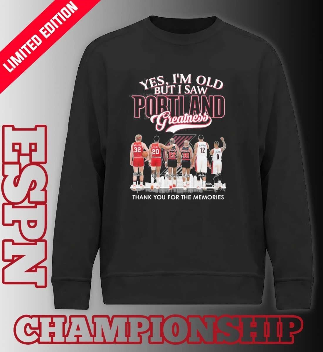 Yes, I’m Old But I Saw Portland Blazers Basketball Greatness T-Shirt