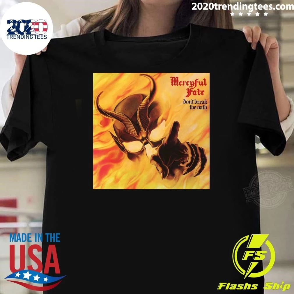 Don’t Break The Oath Mercyful Fate Shirt