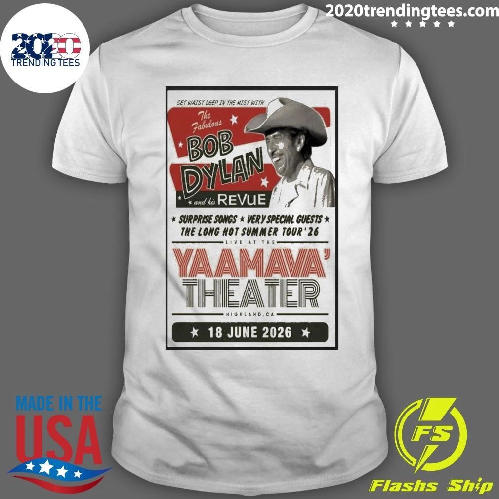 Bob Dylan Yaamava’ Theater in Highland, California June 18 2026 Poster Shirt