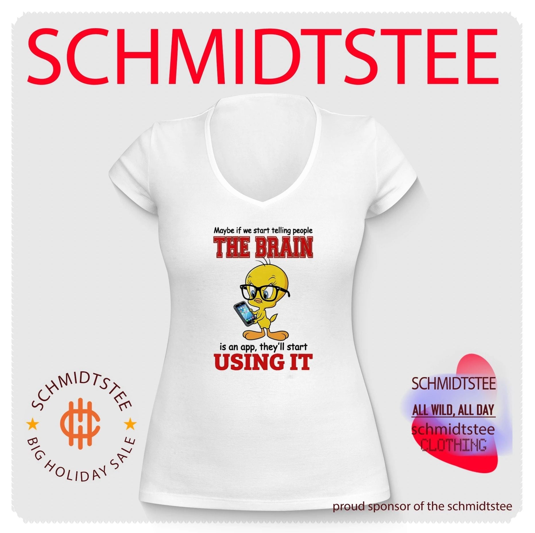 Maybe if we start telling people the brain is an app Tweety shirt