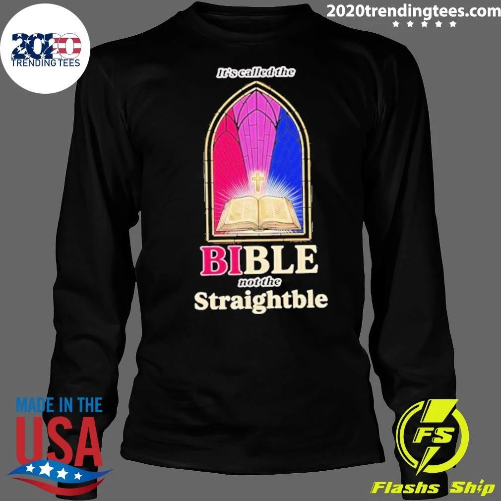 It’s Called The Bible Not The Straightble Shirt