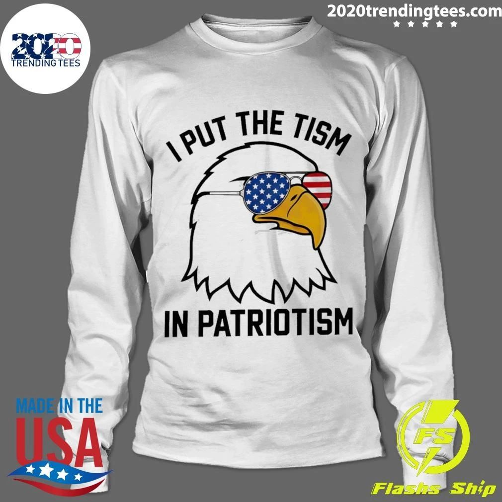 Bald Eagle American Flag Sunglasses I Put The Tism In Patriotism 4th Of July Shirt