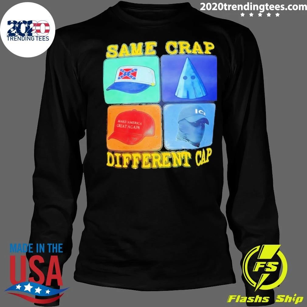 Same Crap Different Cap Political Satire Shirt