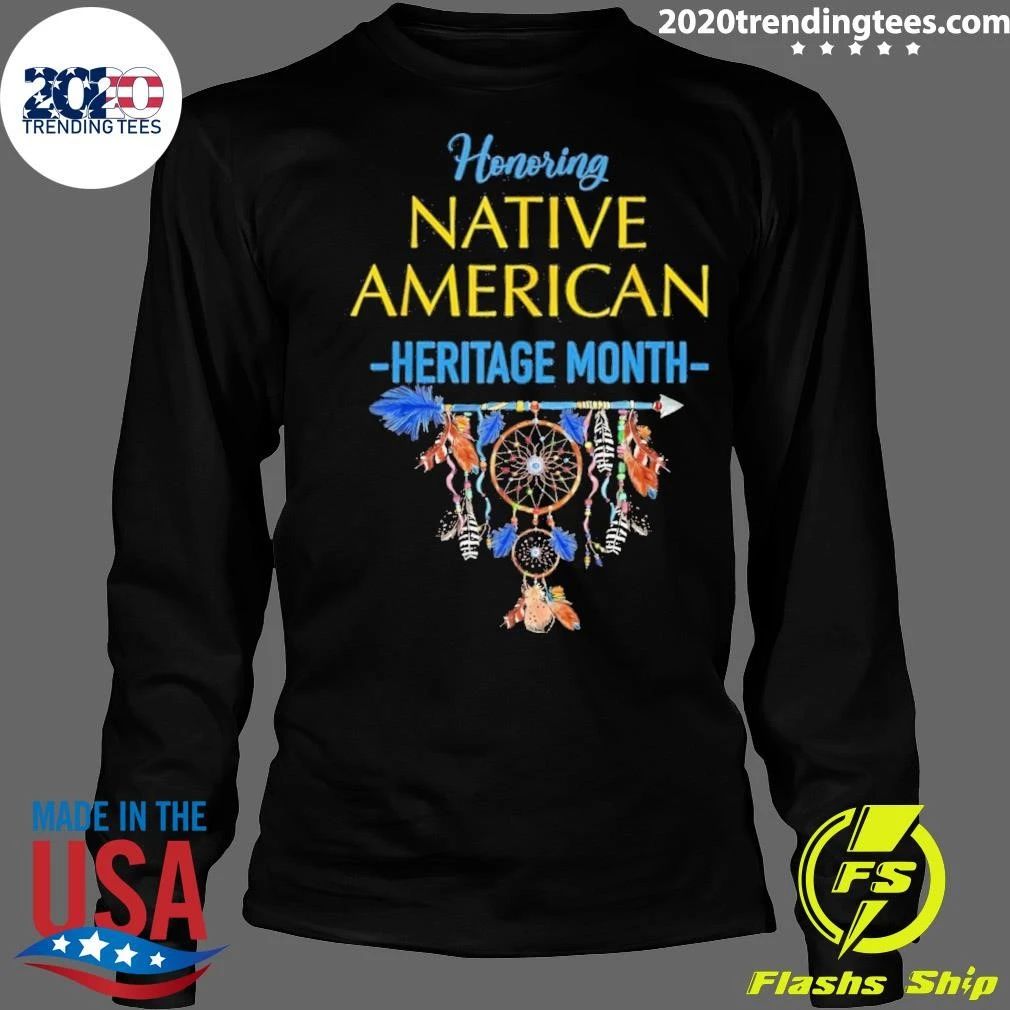 Honoring Native American Heritage Month Shirt