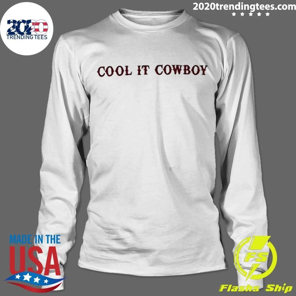 Cool It Cowboy Western Country Slogan Shirt