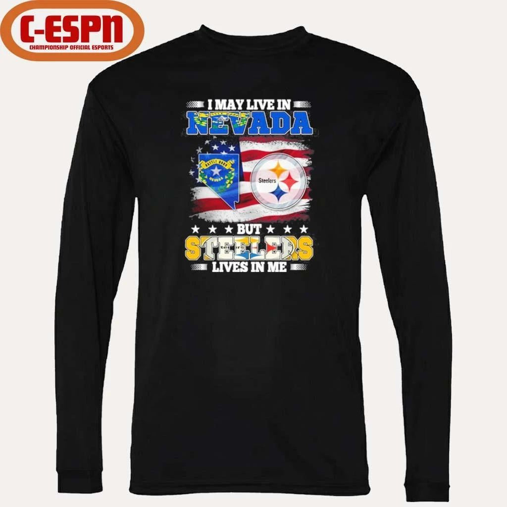 I May Live In Nevada But Steelers Lives In Me Shirt