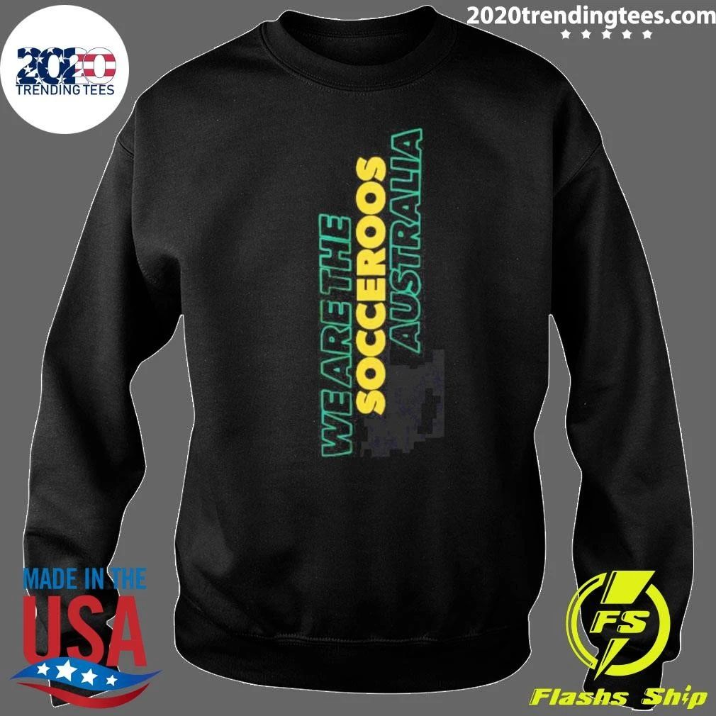 We Are The Socceroos Australia Shirt