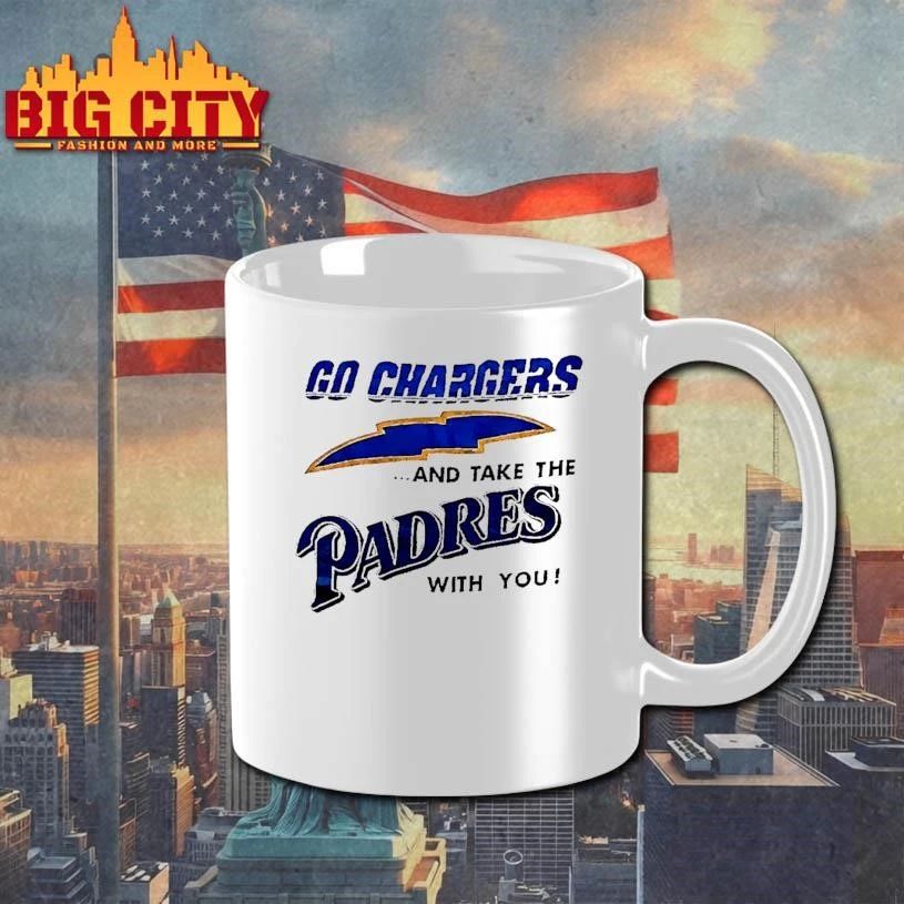 Go Chargers And Take The Padres With You White Shirt