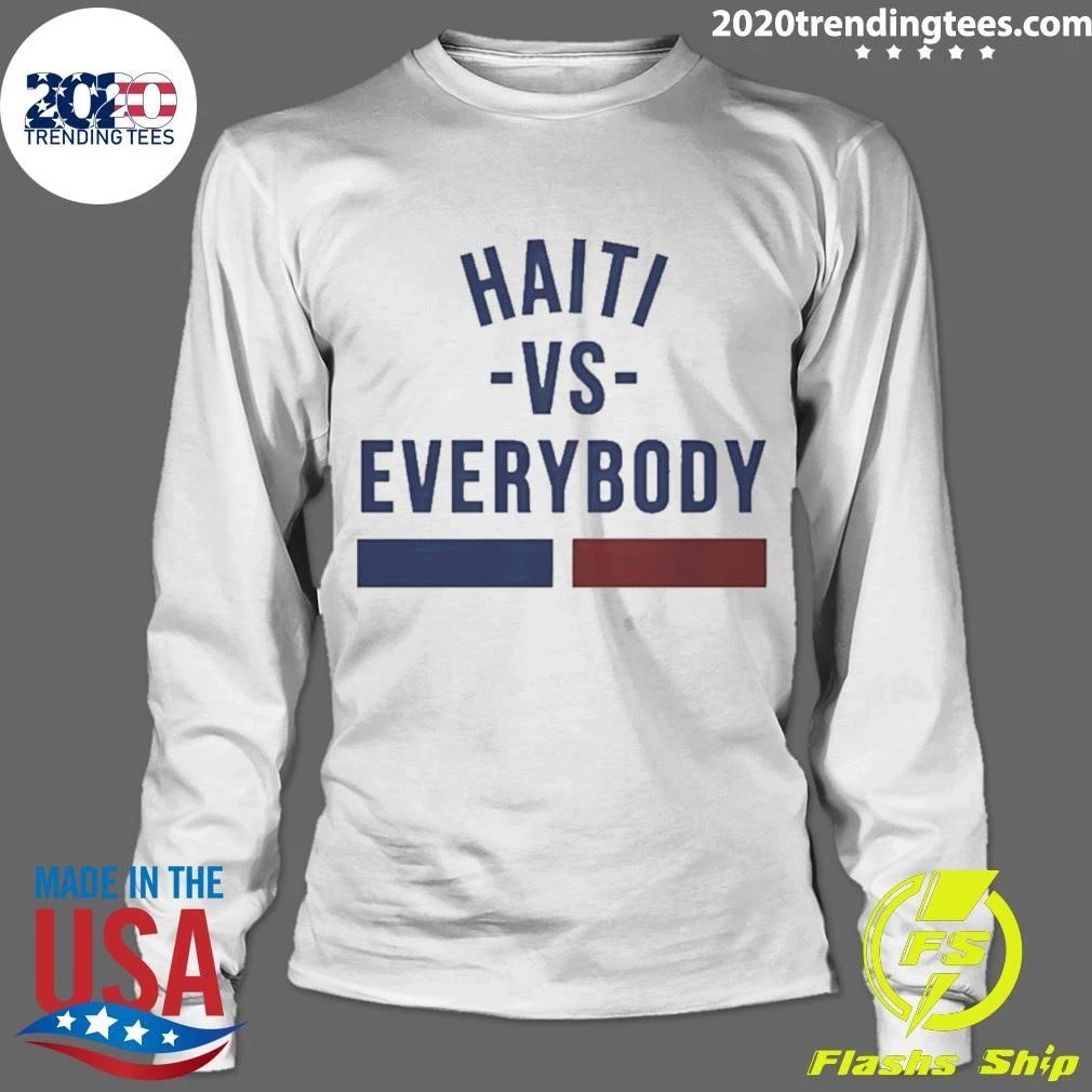 Haiti Vs Everybody Haitian Flag Shirt