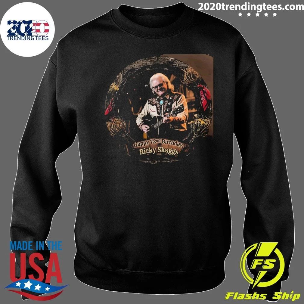 Happy 72nd Birthday, Ricky Skaggs Shirt