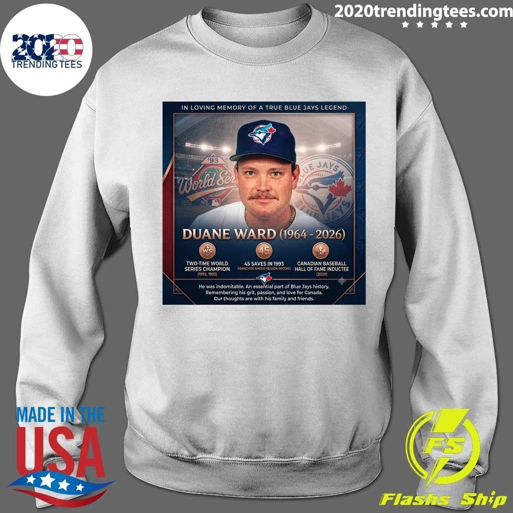 In Loving Memory Of A True Blue Jays Legend Duane Ward 1964-2026 Shirt