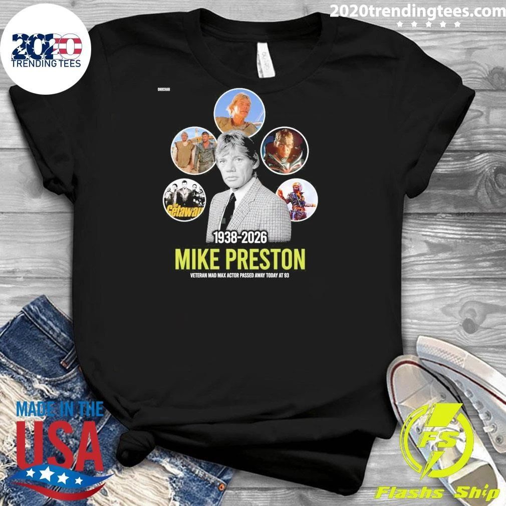 Veteran Mad Max Actor Passed Away Today At 93 Mike Preston 1938-2026 Shirt