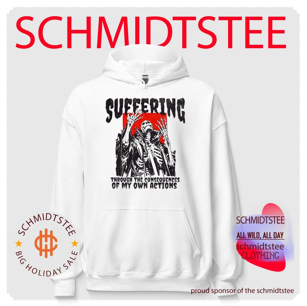 Suffering Through the Consequences of My Own Actions shirt