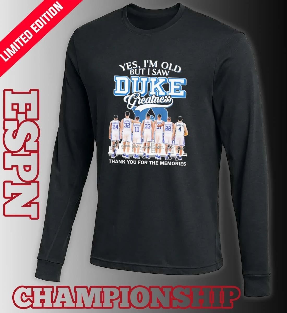 Yes, I’m Old But I Saw Duke Men’s Basketball Greatness March Madness Shirt