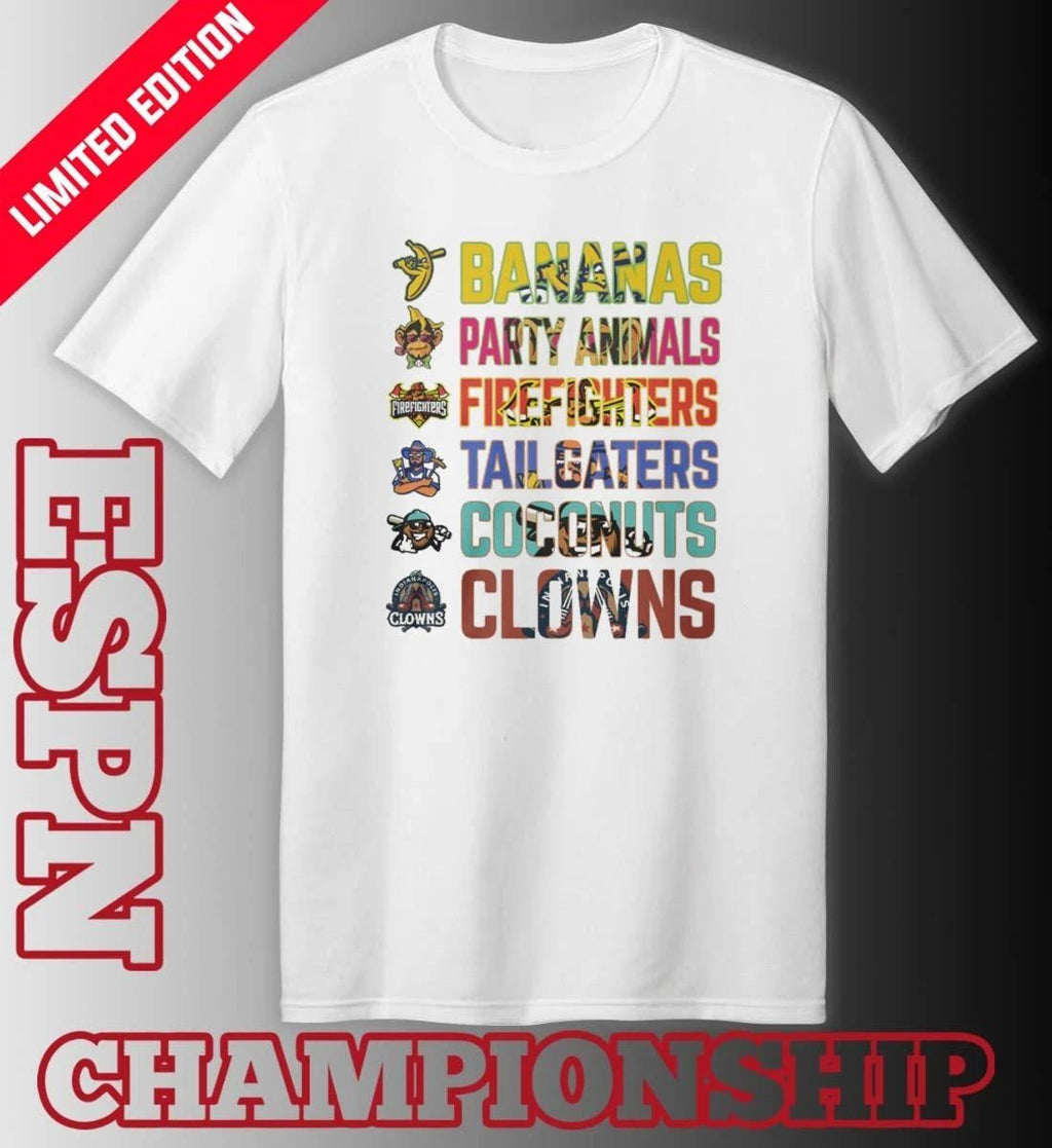 Banana Ball Party Animals Firefighters Tailgater Coconuts Clowns Shirt