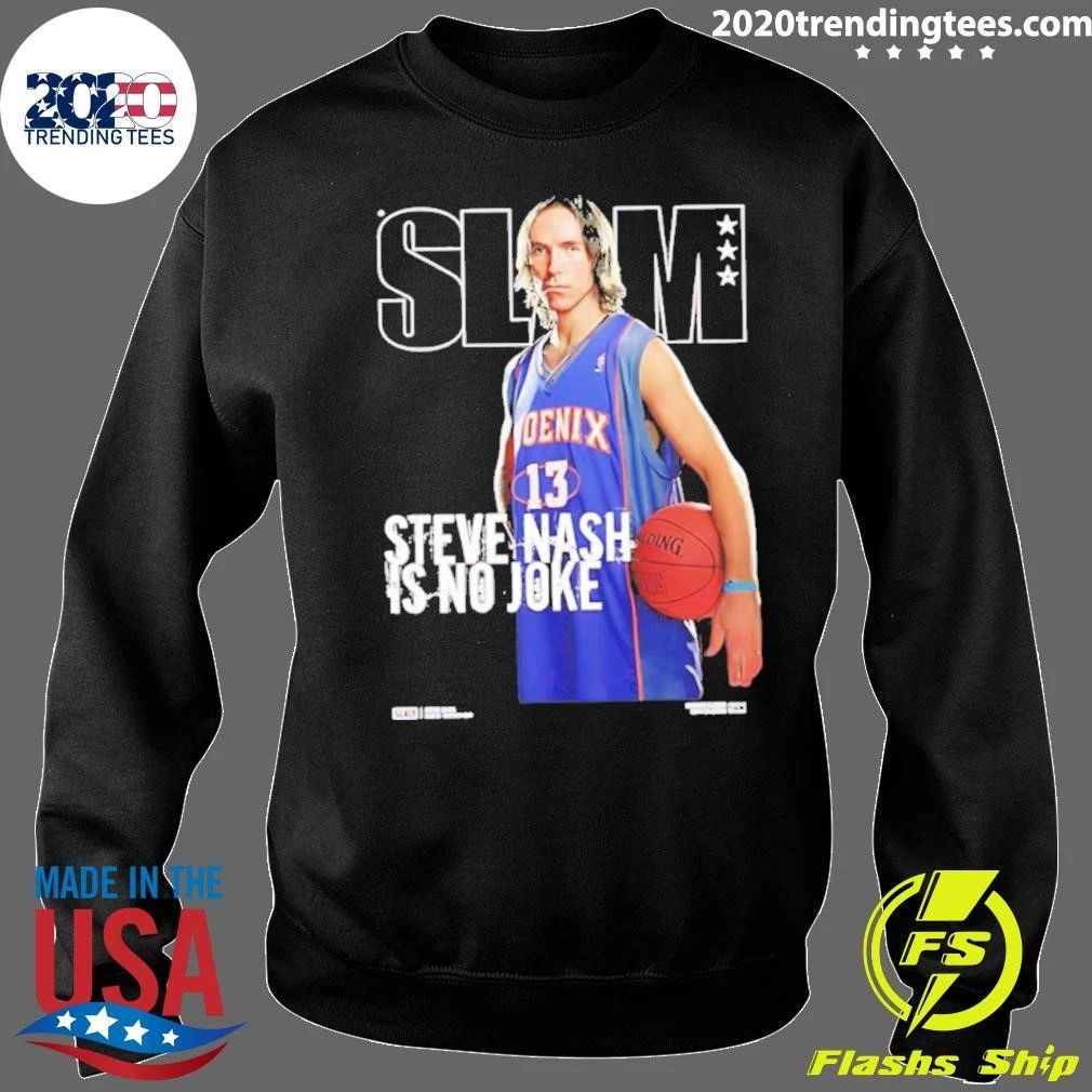 Steve Nash Is No Joke Slam Shirt