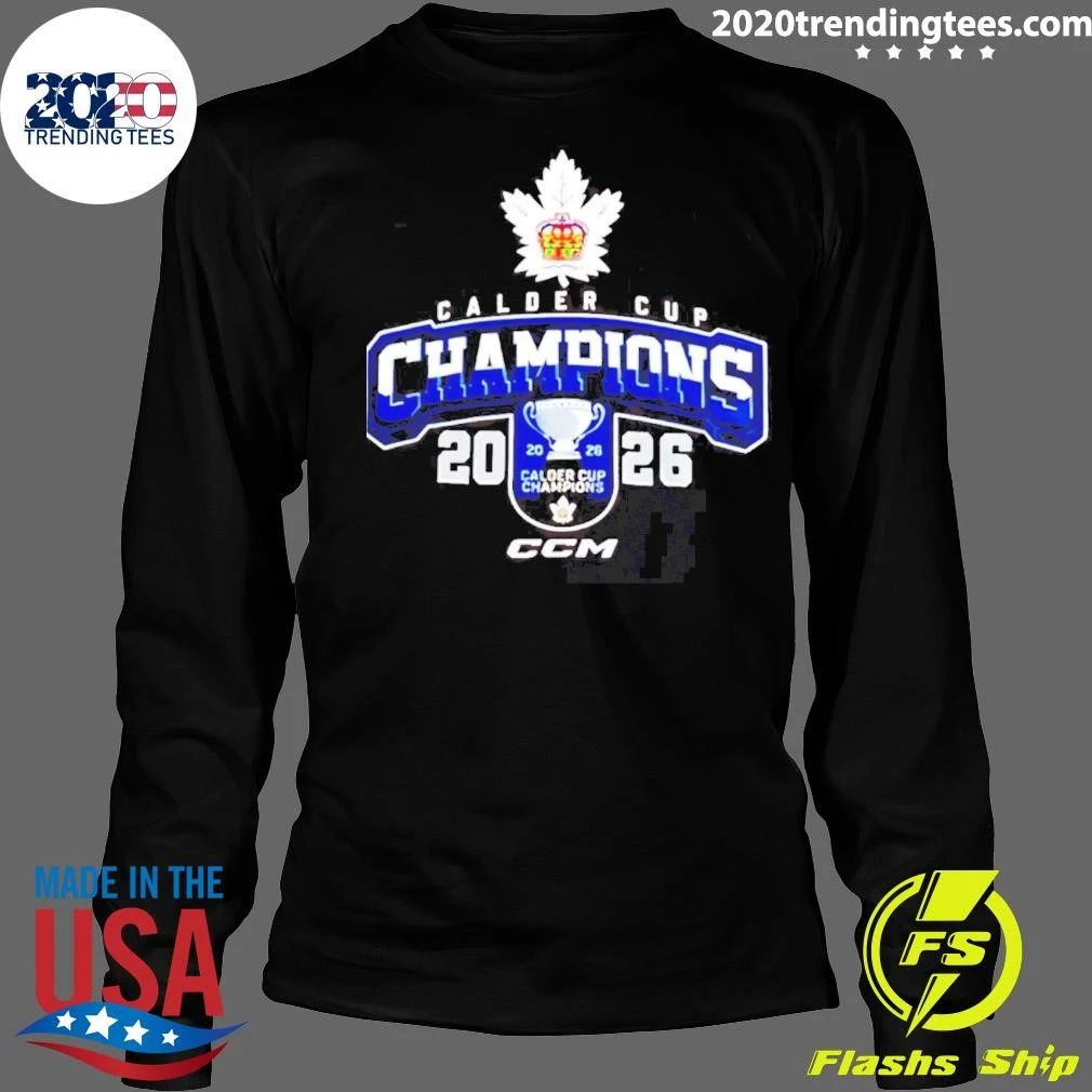 Toronto Marlies 2026 Calder Cup Champions Celebrating Shirt