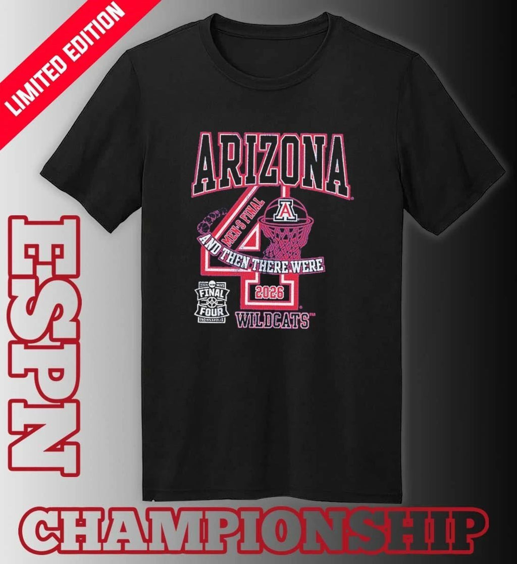 Arizona Wildcats Men’s Basketball 2026 NCAA Final Four And Then Thể Were Shirt