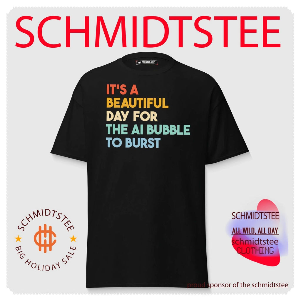 It’s a beautiful day for the AI bubble to burst shirt