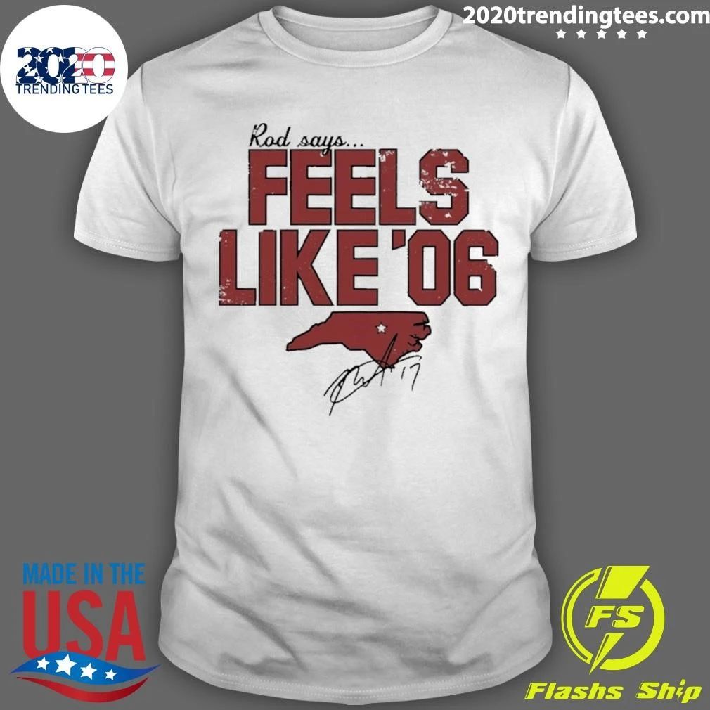 Rod Brind’amour Feels Like ’06 Carolina Star Signature Shirt