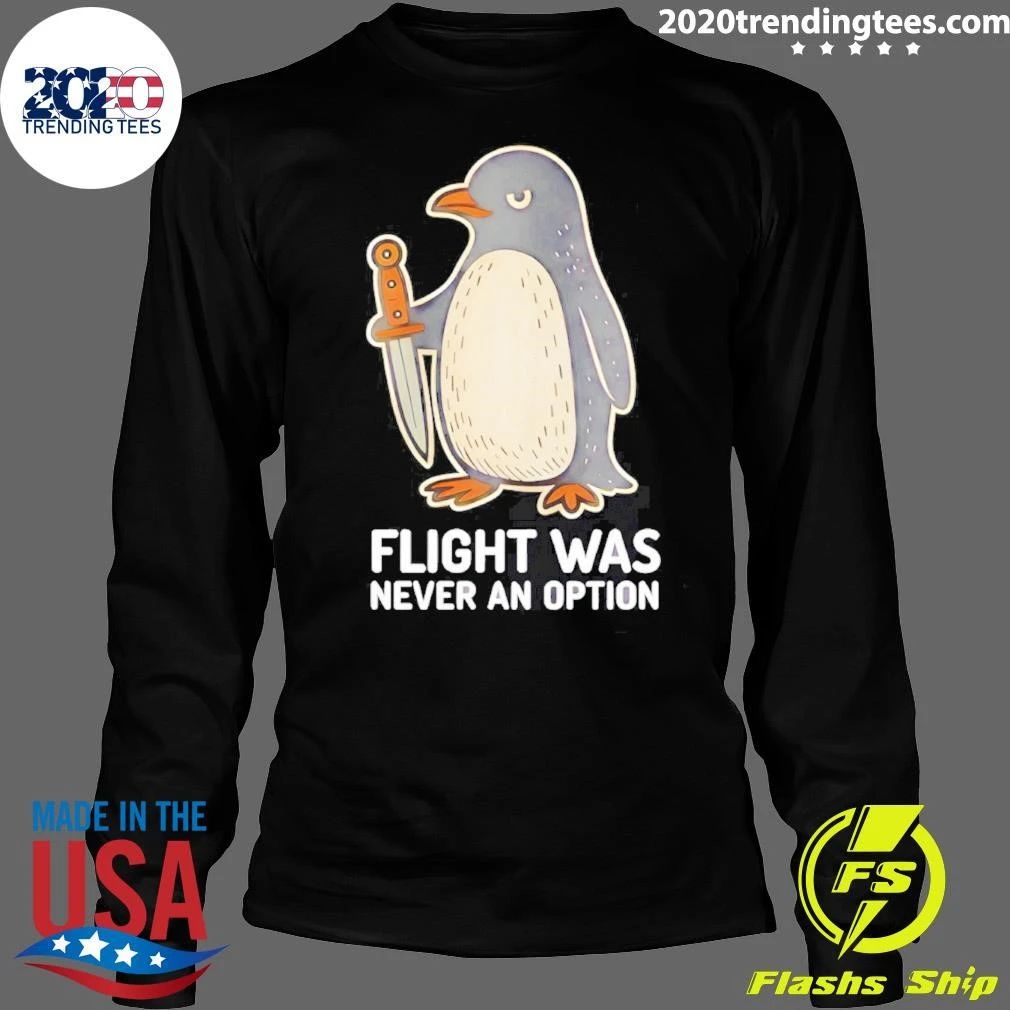 Flight Was Never An Option Cartoon Penguin Shirt