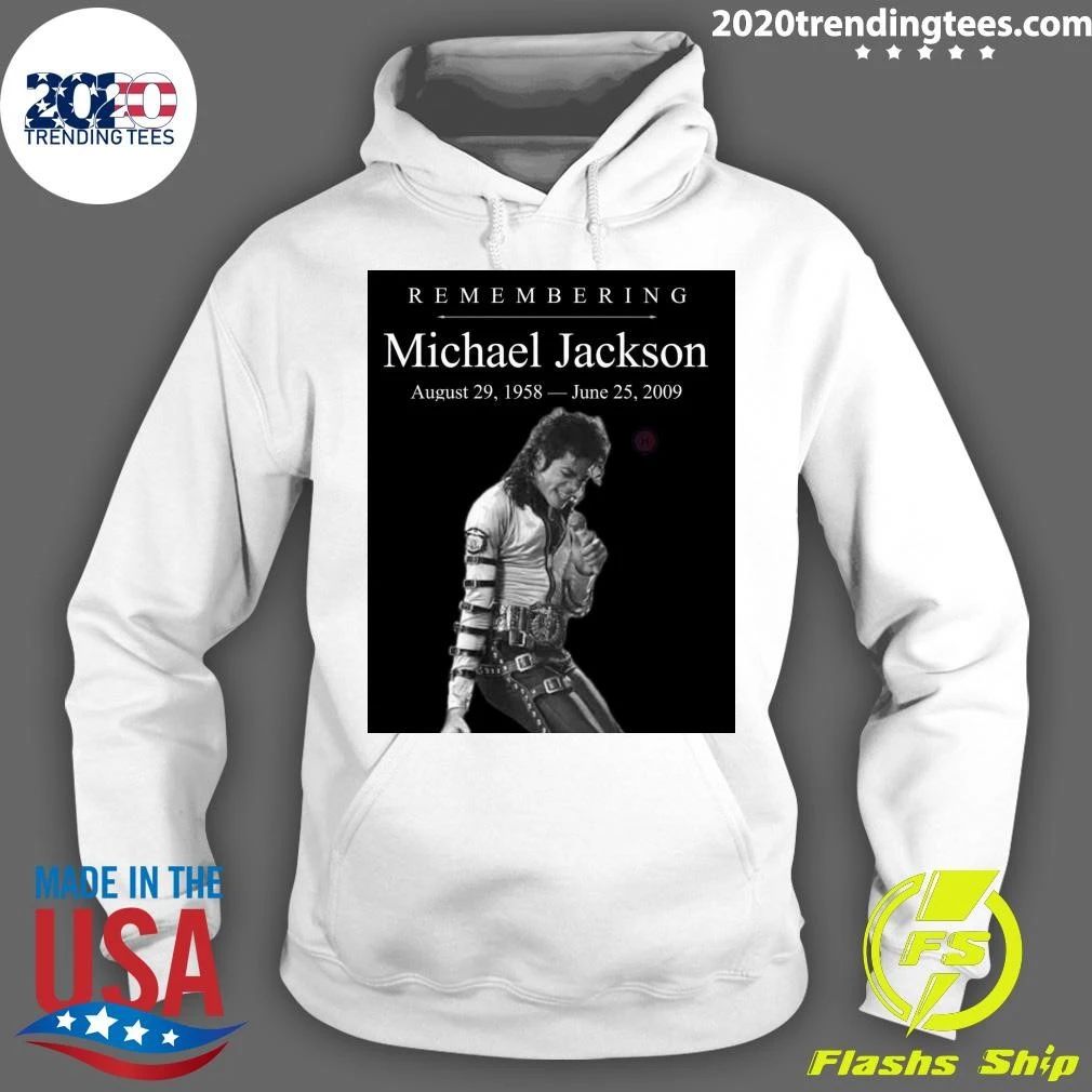 Remembering Michael Jackson August 29, 1958 – June 25, 2009 Shirt