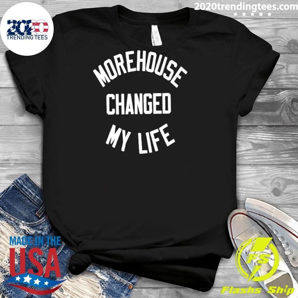 Morehouse Changed My Life Hbcu Shirt