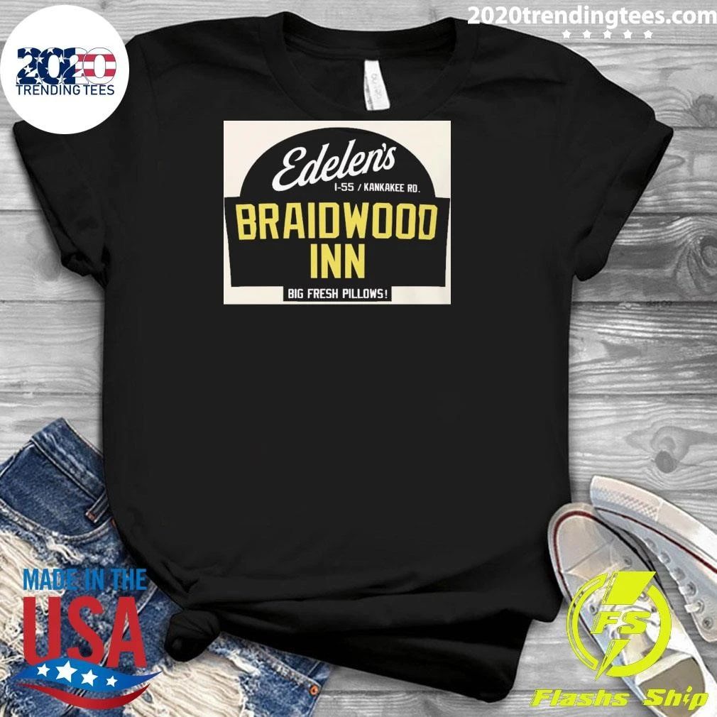 Edelen’s Braidwood Inn Big Fresh Pillows Shirt