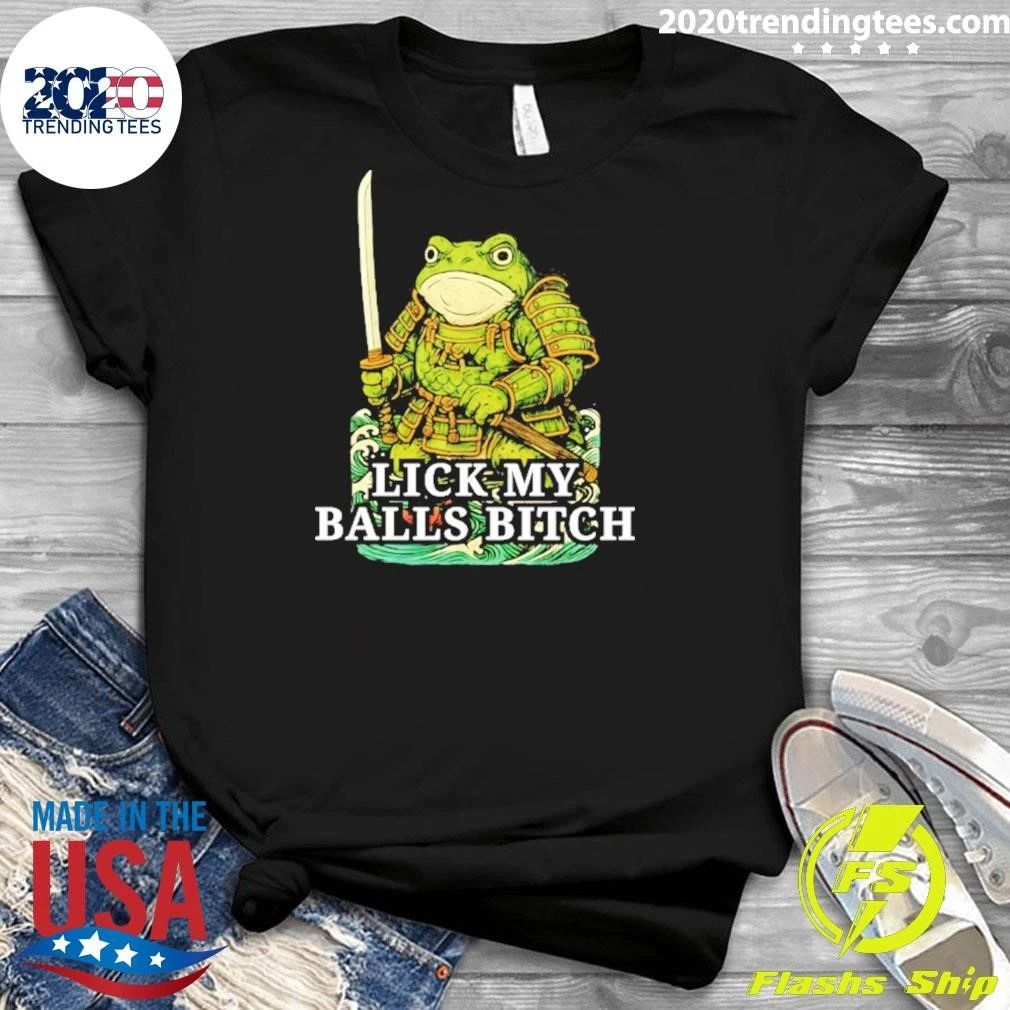 Lick My Balls Bitch Samurai Frog Shirt